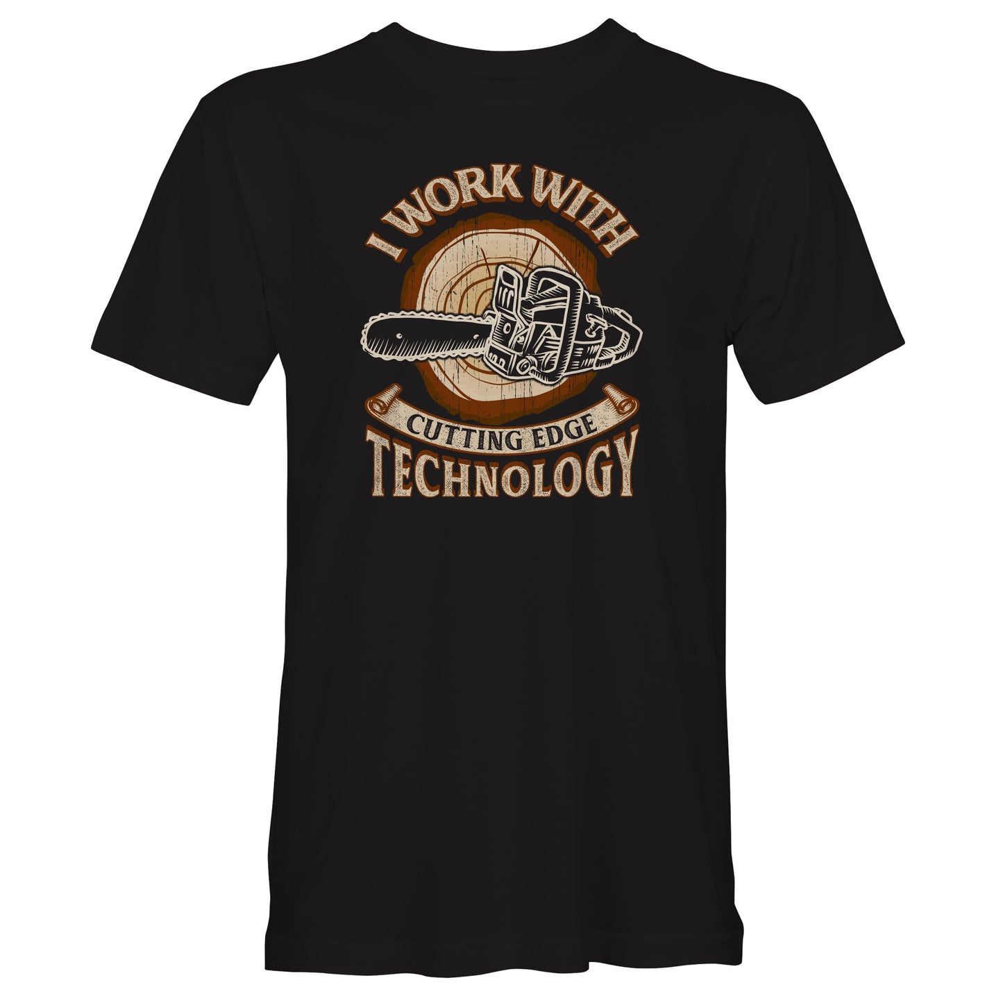 Funny Lumberjack Woodwork T-Shirt, I Work With Cutting Edge Technology Pun Gift Idea, Humorous Arborist Chainsaw Tee Shirt T Top