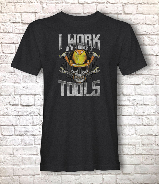 Funny Carpenter T-Shirt, I Work With A Bunch Of Tools Pun Gift Idea, Humorous Manual Worker Woodwork Graphic Tee Top
