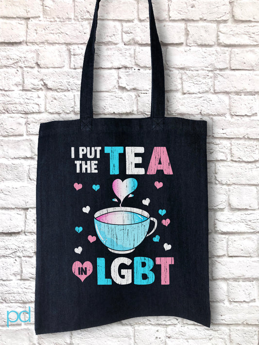 I Put The Tea In LGBT Tote Bag, Funny Trans Gift Idea, Humorous Transgender Reusable Shopping Carrier Bag