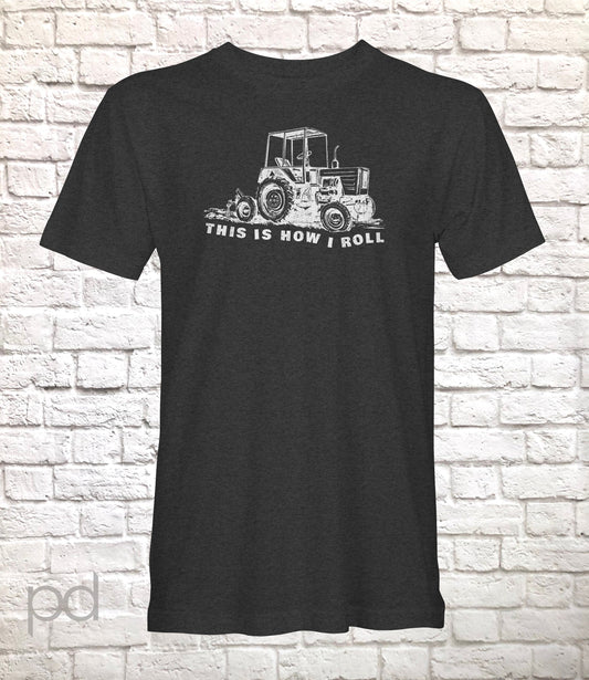 Funny Farmer T-Shirt, This Is How I Roll Tractor Design Gift Idea, Humorous Tractor Farming Tee Shirt T Top