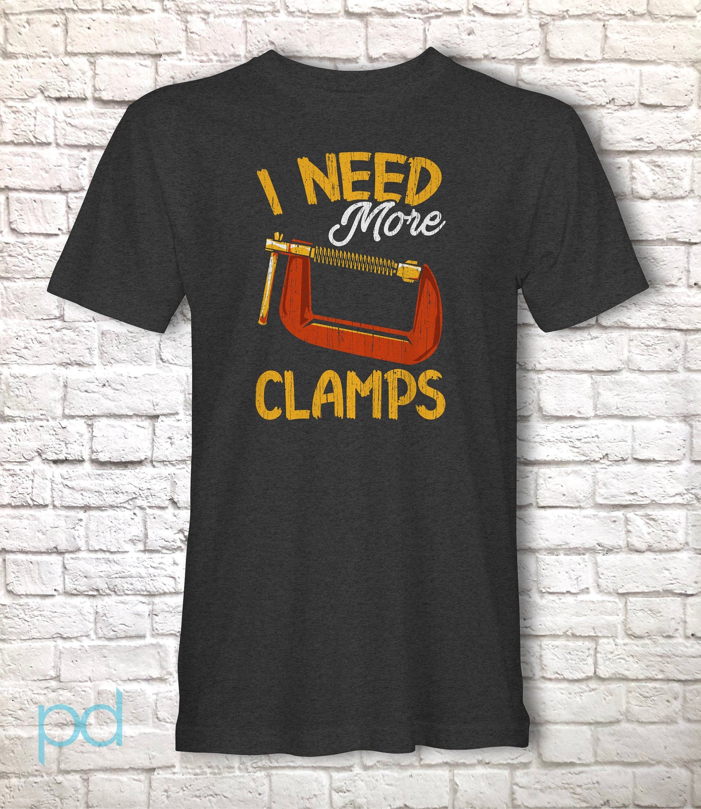 Funny Carpenter T-Shirt, Woodwork Gift Idea, Humorous I Need More Clamps Graphic Print Tee Shirt Top