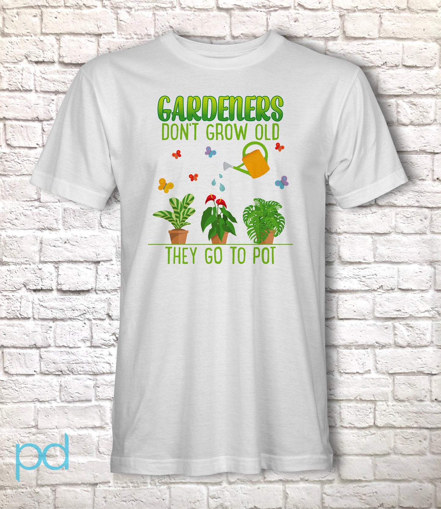 Funny Gardening T-Shirt, Gardeners Don&#39;t Grow Old They Go To Pot Pun Meme Gift Idea, Humorous Watering Plants Tee Shirt T Top