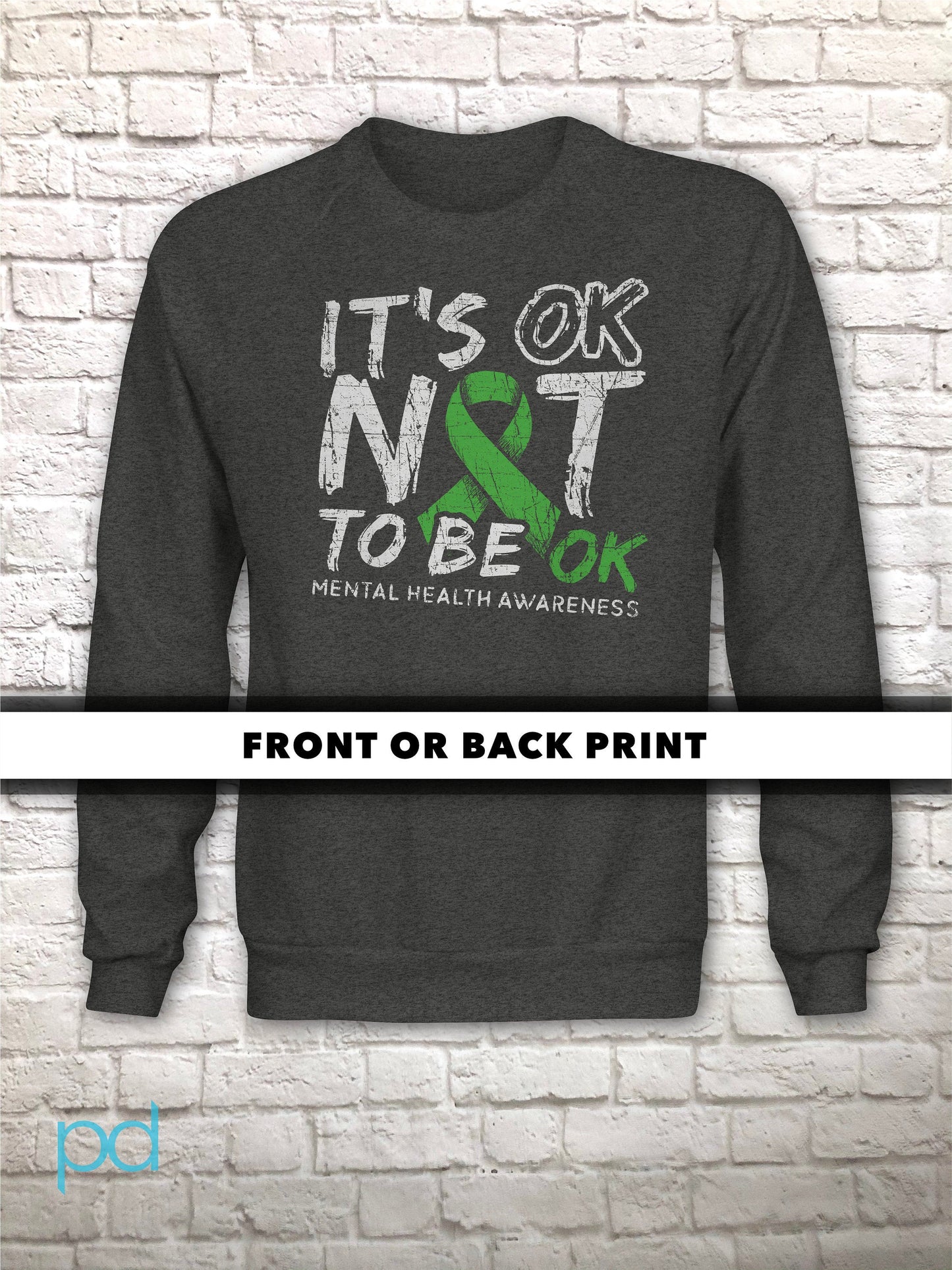 Mental Health Awareness Sweater, It&#39;s OK Not To Be OK, Long Sleeve Pullover Sweatshirt