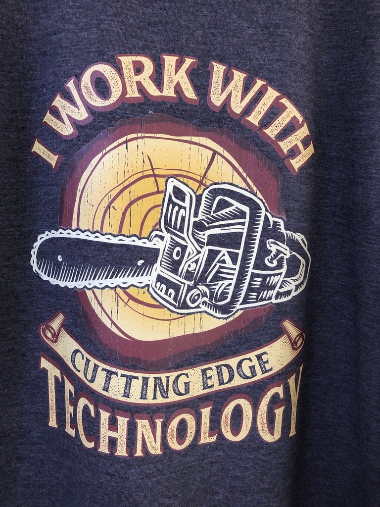 Funny Lumberjack Woodwork Sweatshirt, I Work With Cutting Edge Technology Pun Gift Idea, Humorous Arborist Chainsaw Longsleeved Sweater Top