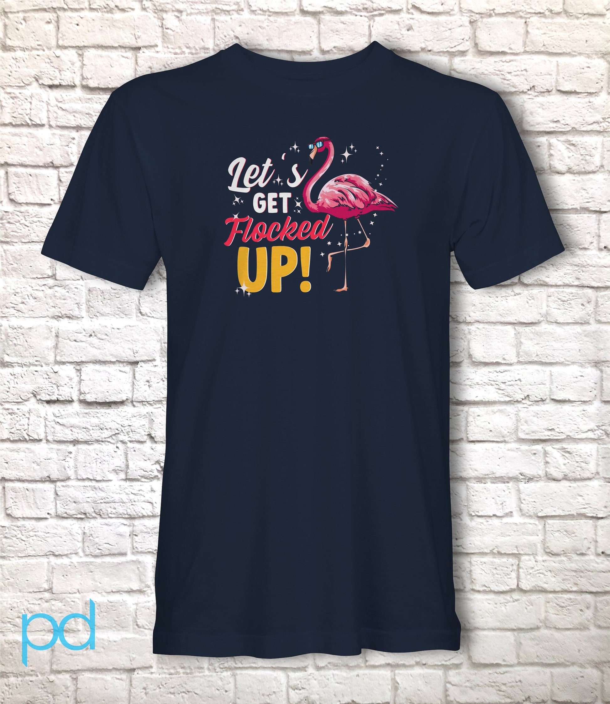 Flamingo Shirt for Flamingo Lovers T Shirt, Let's Get Flocked Up Pun T-Shirt Design Gift Idea Tee Shirt T Top