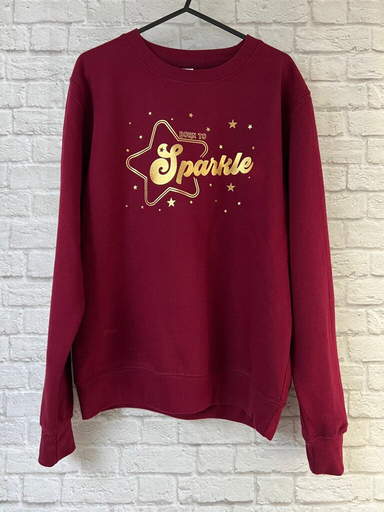 Born To Sparkle Sweatshirt, Metallic Gold or Silver Gift Sweatshirt in Retro & Vintage 70s style lettering, Super Comfy Unisex Sweater Top